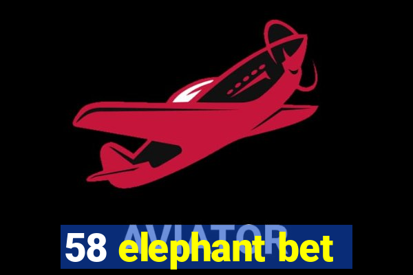 58 elephant bet